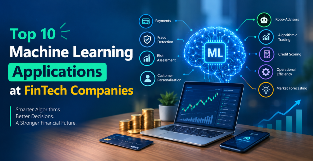 Top 10 Machine Learning Applications in FinTech