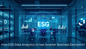 ESG Data Analytics Supports Smarter Business Decisions